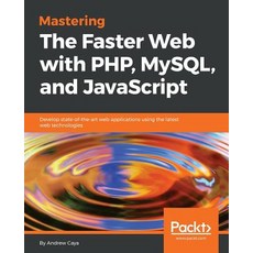 "Mastering The Faster Web with PHP MySQL and JavaScript", Packt Publishing, 英文, 平裝版