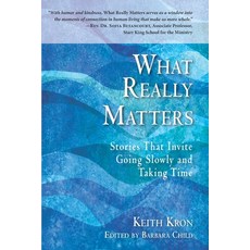 (英文圖書) What Really Matters: Stories that Invite Going Slowly and Taking Time 平裝版, Islandshore Press, 英文