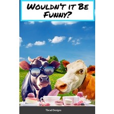 (英文圖書)Wouldn't it Be Funny? 精裝版, Lulu.com, 英文