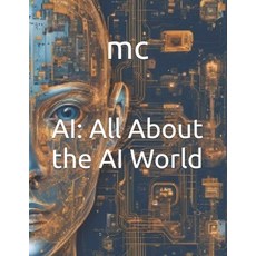 (英文圖書) AI: All About the AI World 平裝版, Independently Published, 英文