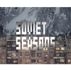 (英文圖書) Soviet Seasons: Photographs by Arseniy Kotov 精裝版, Fuel, 英文