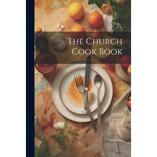(英文圖書) The Church Cook Book 平裝版, Legare Street Press, 英文