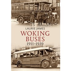 Woking Buses 1911-1939 平裝版, Amberley Publishing, 英文