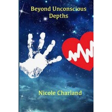 Beyond Unconscious Depths 平裝版, Lulu.com, 英文