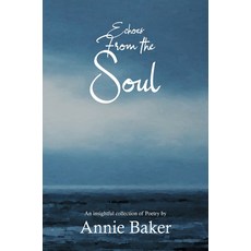 Echoes from the Soul: An insightful collection of Poetry 精裝版, Pamela Baker, 英文