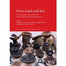 (英文圖書) Over Land and Sea: The long-distance trade distribution and consumption of anc... 平裝版, British Archaeological Repo..., 英文