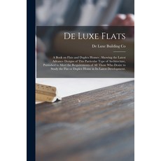 (英文圖書) De Luxe Flats: a Book on Flats and Duplex Homes; Showing the Latest Advance Designs of This P... 平裝版, Legare Street Press, 英文