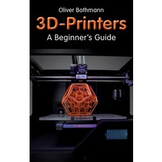 (英文圖書) 3D Printers: A Beginner's Guide 平裝版, Fox Chapel Publishing, 英文