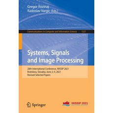 (英文圖書) Systems Signals and Image Processing: 28th International Conference IWSSIP 2021 Bratislava... 平裝版, Springer, 英文