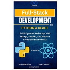 (英文圖書) Full-Stack Development with Python & React: Build Dynamic Web Apps with Django ... 平裝版, Independently Published, 英文