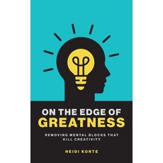 (英文圖書)On the Edge of Greatness: Removing Mental Blocks that Kill Creativity 精裝版, FriesenPress, 英文