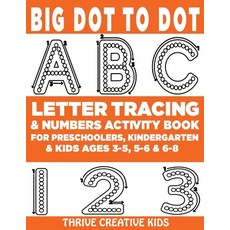 Big Dot to Dot ABC Letter Tracing & Numbers Activity Book For Preschoolers Kindergarten & Kids Ages... 平裝版, Independently Published, 英文