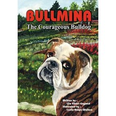 (英文圖書)Bullmina the Courageous Bulldog 精裝版, Authorhouse, 英文