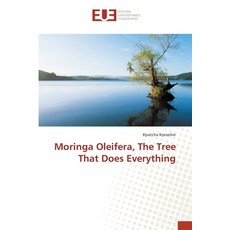 Moringa Oleifera The Tree That Does Everything 平裝版, Editions Universitaires Eur..., 英文