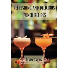 (英文圖書) Refreshing and Delicious Punch Recipes 平裝版, Terry Tailor, 英文