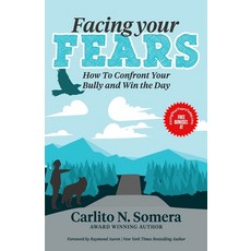 (英文圖書) Facing Your Fears: How to Deal with Your Bully and Win the Day 平裝版, 10-10-10 Publishing, 英文