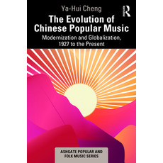 (英文圖書) The Evolution of Chinese Popular Music: Modernization and Globalization 1927 to the Present 精裝版, Routledge, 英文