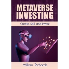 (英文圖書) Metaverse Investing: Createe Sell and Invest 平裝版, Williamrichards, 英文