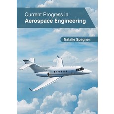 Current Progress in Aerospace Engineering 精裝版, Clanrye International, 英文