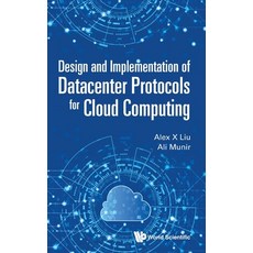 Design and Implementation of Datacenter Protocols for Cloud Computing 精裝版, World Scientific Publishing Company, 英文