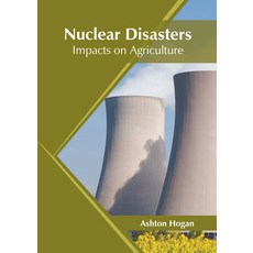 (英文圖書) Nuclear Disasters: Impacts on Agriculture 精裝版, Syrawood Publishing House, 英文