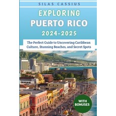 (英文圖書) Exploring Puerto Rico 2024-2025 平裝版, Independently Published, 英文