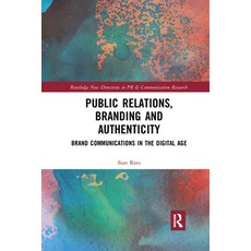 (英文圖書) Public Relations Branding and Authenticity: Brand Communications in the Digital Age 平裝版, Routledge, 英文