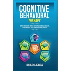 (英文圖書) Cognitive Behavioral Therapy: Retrain Your Brain Improve Self-Esteem and Self-Discipline Le... 精裝版, Kyle Andrew Robertson, 英文