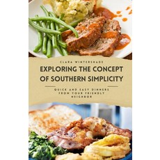 (英文圖書) Exploring the Concept of Southern Simplicity: Quick and Easy Dinners from Your... 平裝版, Revival Waves of Glory Mini..., 英文