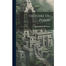 (英文書) Histoire Du Pérou 精裝版, Legare Street Press, 英文