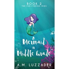 A Mermaid in Middle Grade: Book 2: The Far-Finding Ring 精裝版, Knowledge Forest Press, 英文