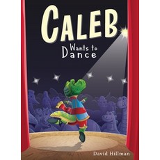 (英文圖書)Caleb Wants to Dance 精裝版, Two Bridges Publishing, 英文