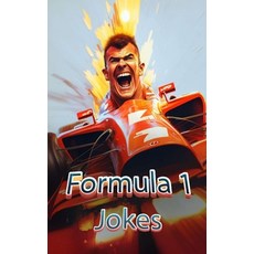 (英文圖書) Formula 1 Jokes: Jokes Famous Quotes and Funny Anecdotes 平裝版, Independently Published, 英文