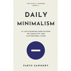 (英文圖書) Daily Minimalism: 21 Life-Changing Meditations on Simplicity and Clutter-Free Living 平裝版, Parth Sawhney, 英文