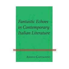 (英文圖書) Fantastic Echoes in Contemporary Italian Literature 精裝版, Lexington Books, 英文