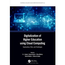 (英文圖書) Digitalization of Higher Education Using Cloud Computing: Implications Risk and Challenges 精裝版, CRC Press, 英文