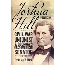 (英文圖書) Joshua Hill of Madison: Civil War Unionist and Georgia's First Republican Senat... 精裝版, Mercer University Press, 英文