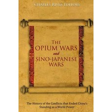 (英文圖書) The Opium Wars and Sino-Japanese Wars: The History of the Conflicts that Ended China's Standi... 平裝版, Createspace Independent Pub..., 英文