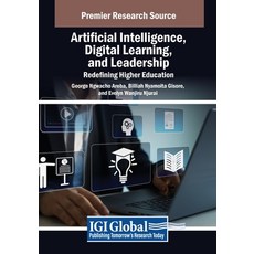 (英文圖書) Artificial Intelligence Digital Learning and Leadership: Redefining Higher Ed... 平裝版, IGI Global, 英文