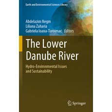 (英文圖書) The Lower Danube River: Hydro-Environmental Issues and Sustainability 平裝版, Springer, 英文