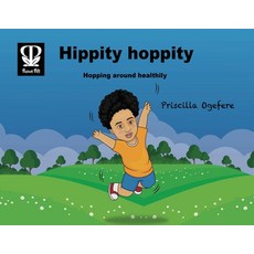 Hippity Hoppity: Hopping around healthily 平裝版, New Generation Publishing, 英文