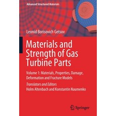 (英文圖書) Materials and Strength of Gas Turbine Parts: Volume 1: Materials Properties Damage Deforma... 平裝版, Springer, 英文