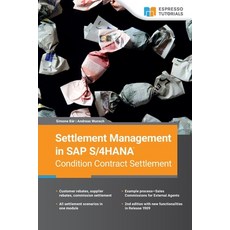 (英文圖書) Settlement Management in SAP S/4HANA-Condition Contract Settlement 平裝版, Espresso Tutorials, 英文