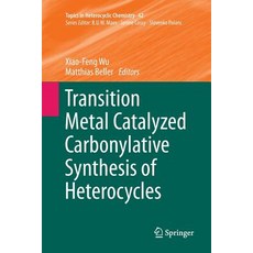(英文圖書) Transition Metal Catalyzed Carbonylative Synthesis of Heterocycles 平裝版, Springer, 英文