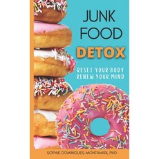 (英文圖書) Junk Food Detox: Reset Your Body Renew Your Mind 平裝版, Independently Published, 英文