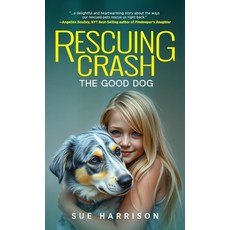 (英文圖書)Rescuing Crash the Good Dog 精裝版, Modern History Press, 英文
