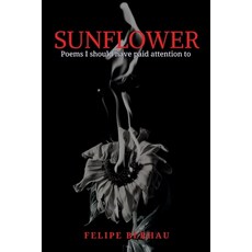 (英文圖書) Sunflower: Poems I should have paid attention to 平裝版, Independently Published, 英文