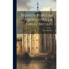 (英文圖書) Brand's Popular Antiquities Of Great Britain: Faiths And Folklore 精裝版, Legare Street Press, 英文