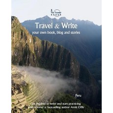 (英文圖書) Travel & Write Your Own Book - Peru: Get Inspired to Write Your Own Book While Traveling in Peru 平裝版, Independently Published, 英文