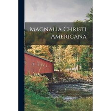 (英文圖書) Magnalia Christi Americana 平裝版, Legare Street Press, 英文